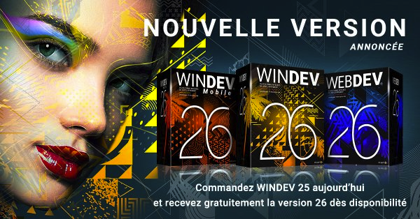 La version 26 de WINDEV, WEBDEV et WINDEV Mobile est annoncée.