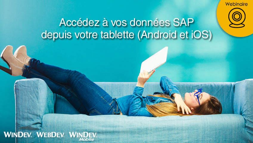 Webinaire jeudi 23 mars à 11h : accédez à vos données SAP depuis votre tablette (Android et iOS)